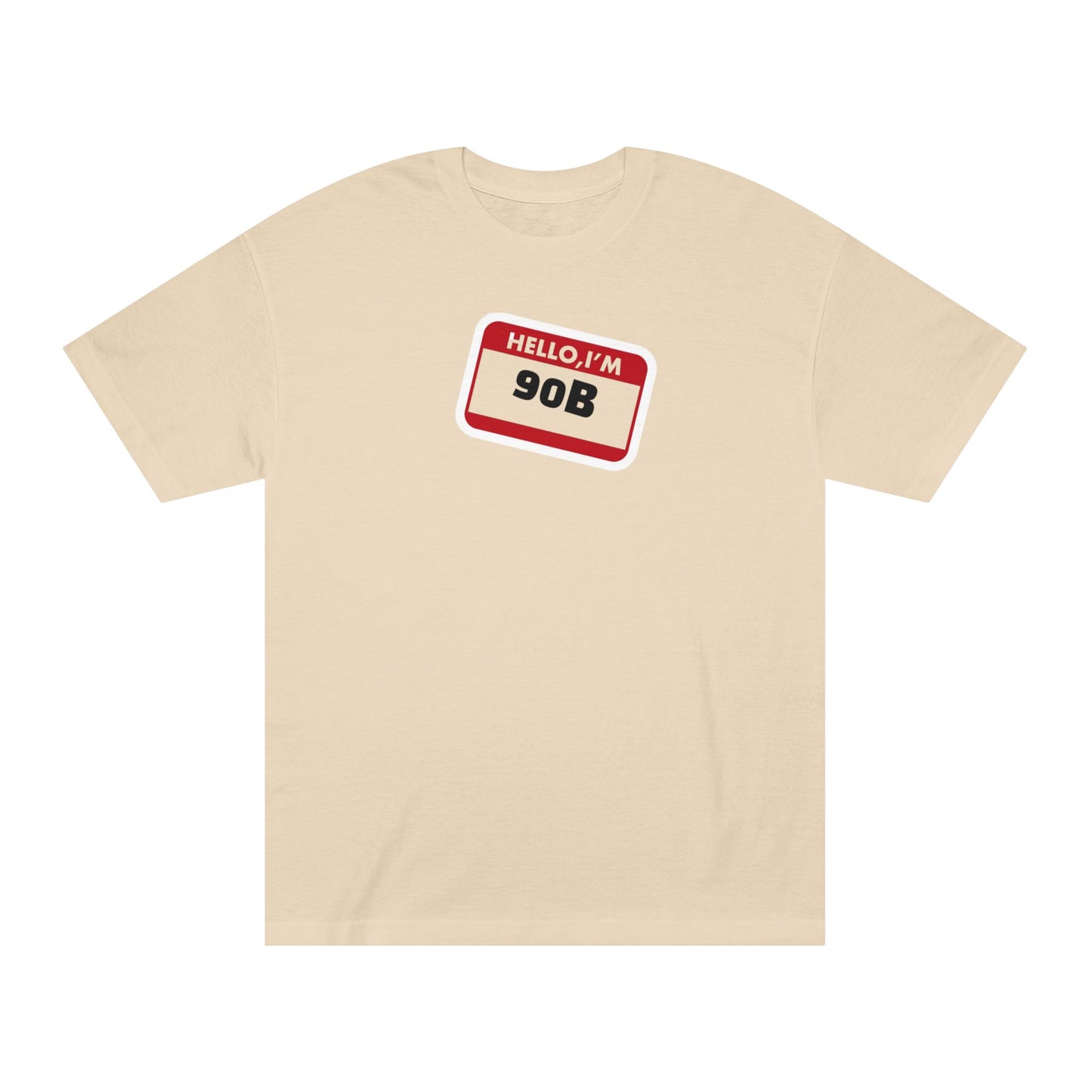 Bold Graphic Unisex Tee with 90B Design, Casual Streetwear, Gift for Him/Her, Trendy Summer Top, Perfect for Parties His name is proof of identity